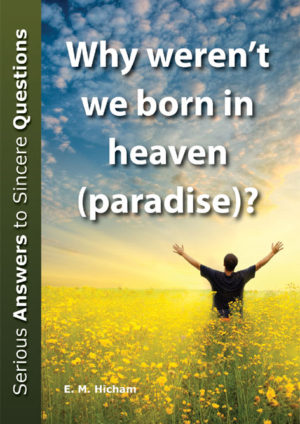 Why not born in heaven ?